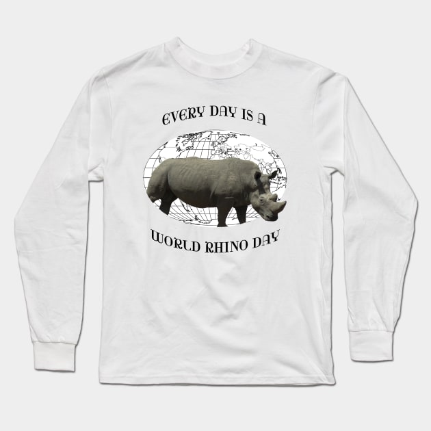 Every Day Is A Word Rhino Day Long Sleeve T-Shirt by T-SHIRTS UND MEHR